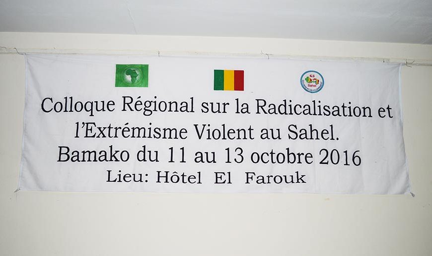 Colloque régional sur la radicalisation et l’extrémisme violent au Sahel